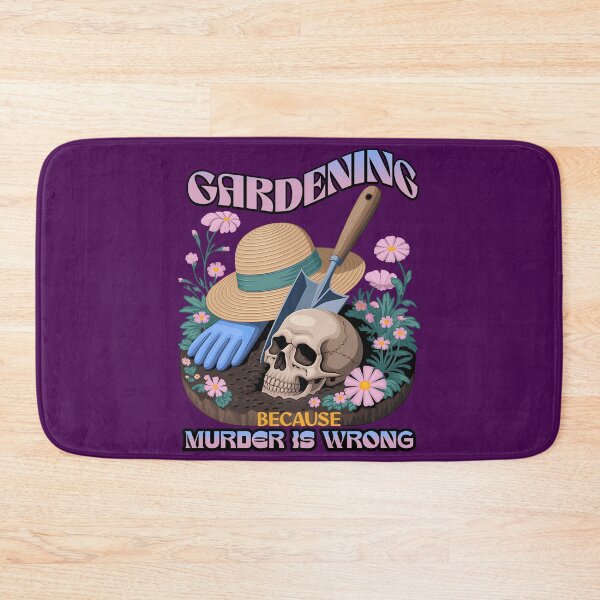 Item preview, Gardening Because Murder Is Wrong, Dark Humor Cottagecore designed and sold by Bliss Find And Design.