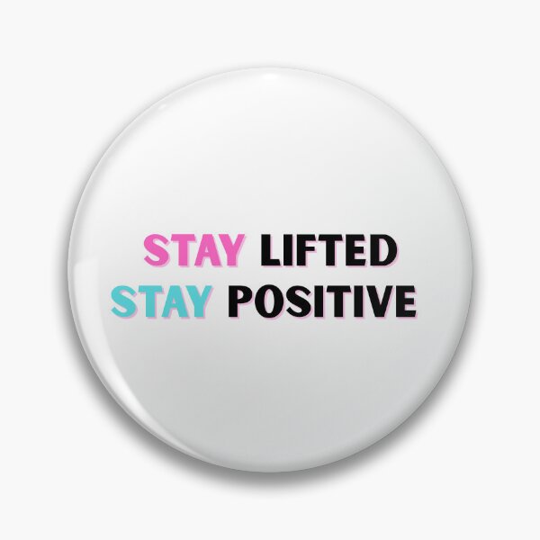 Item preview, stay lifted, stay positive designed and sold by ChiWellness Shop.