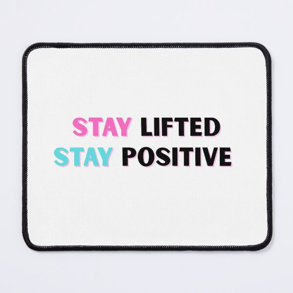 Item preview, stay lifted, stay positive designed and sold by ChiWellness Shop.