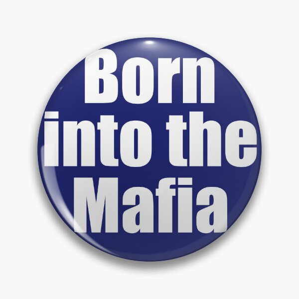 Item preview, Born into the Mafia designed and sold by jdbruegger.