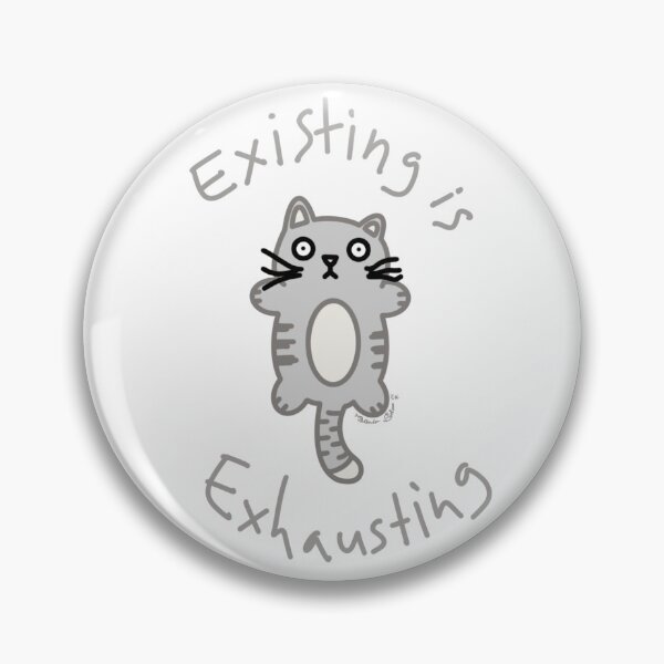Item preview, Existing is Exhausting Tabby designed and sold by DustieNiche.