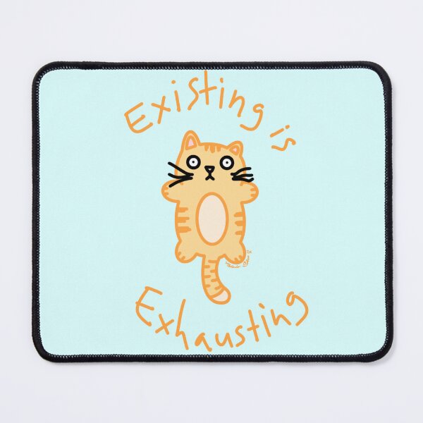 Item preview, Existing is Exhausting Orange Cat designed and sold by DustieNiche.
