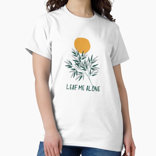 Leave me alone Classic T-Shirt