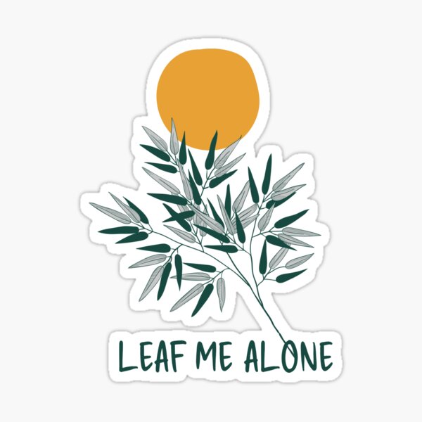 Leave me alone Sticker