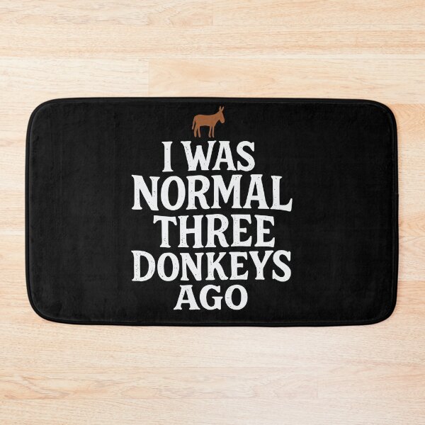 Item preview, I Was Normal Three Donkeys Ago | Funny Country Farmer designed and sold by tmerchtrends.