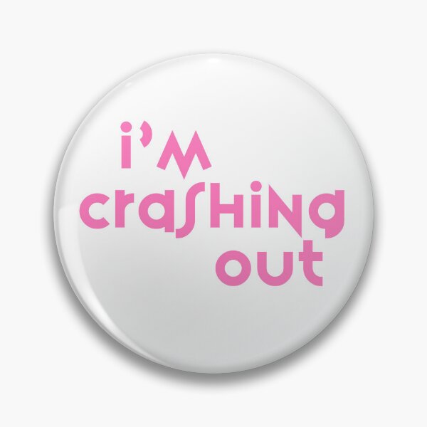 Item preview, i’m crashing out  designed and sold by pnkrose.