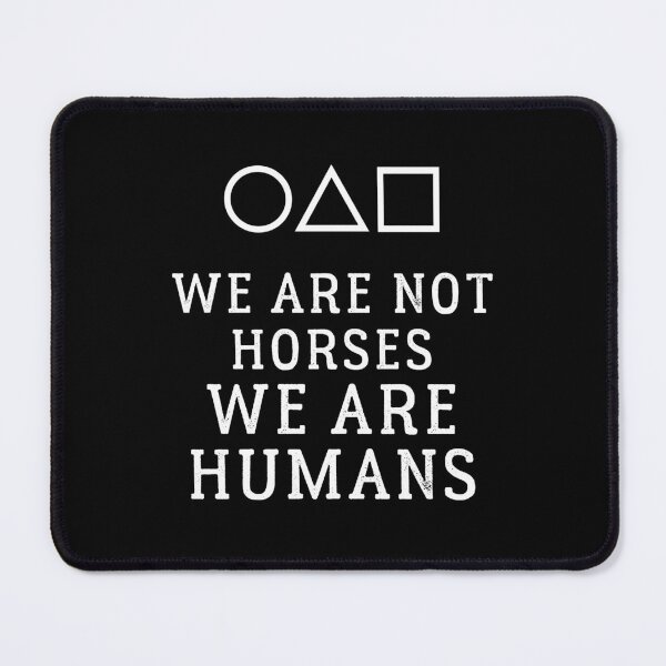 Item preview, We Are Not Horses We Are Humans, GAME designed and sold by rachimariposa.
