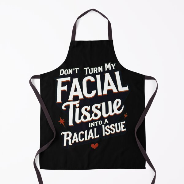 Item preview, DON'T TURN MY FACIAL TISSUE INTO A RACIAL ISSUE designed and sold by KLERIKSTORE.