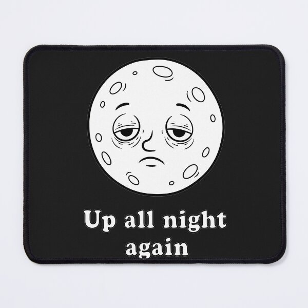 Item preview, Up All Night Again Tired Moon designed and sold by Owcomm.