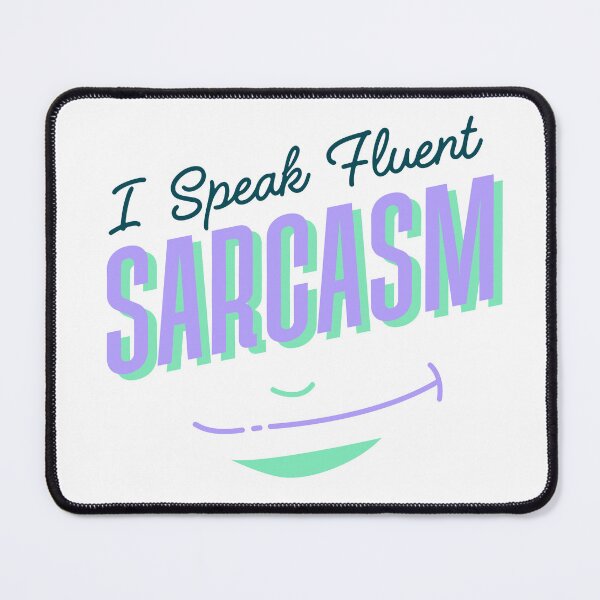 Item preview, I Speak Fluent Sarcasm designed and sold by H.I.S Store.