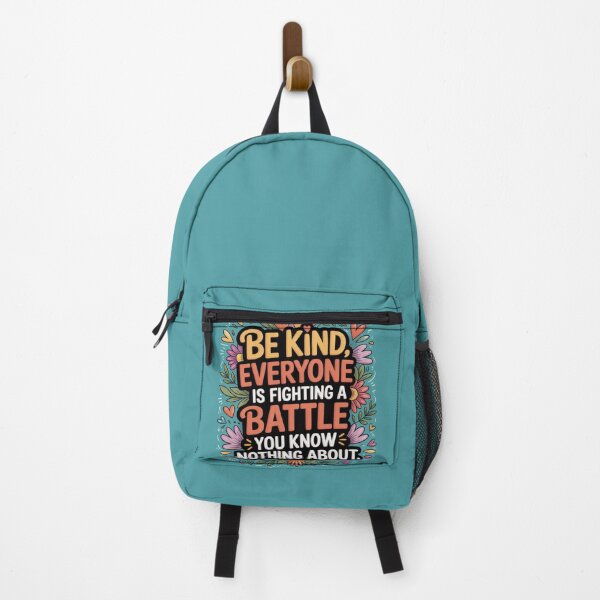 Item preview, Be Kind Everyone Is Fighting A Battle You Know Nothing designed and sold by A-Szczesniak.