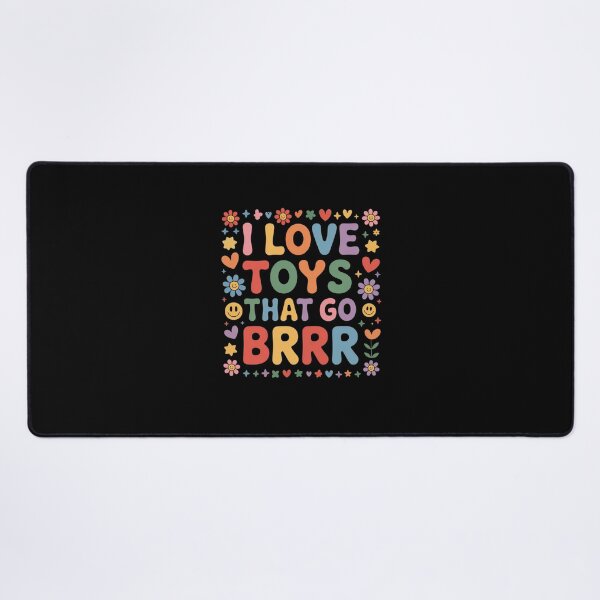 Item preview, I love toys that go brrr designed and sold by Mateusz Majcherek.