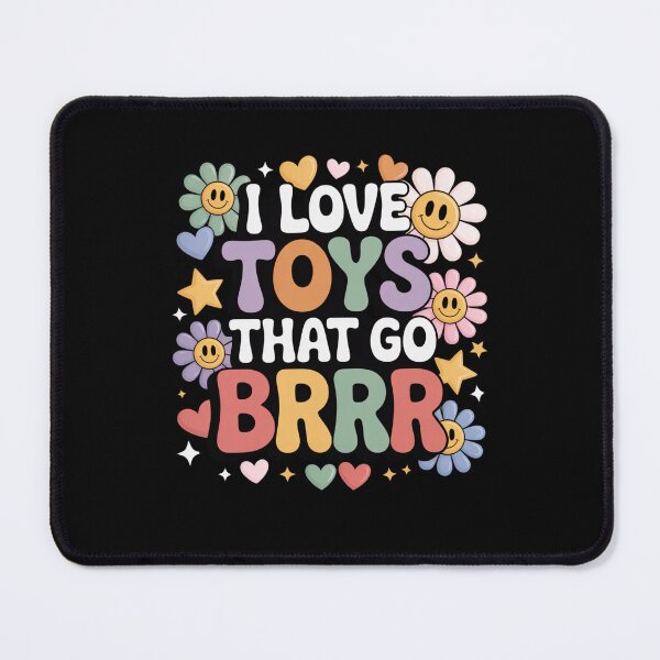 Item preview, I love toys that go brrr designed and sold by Mateusz Majcherek.