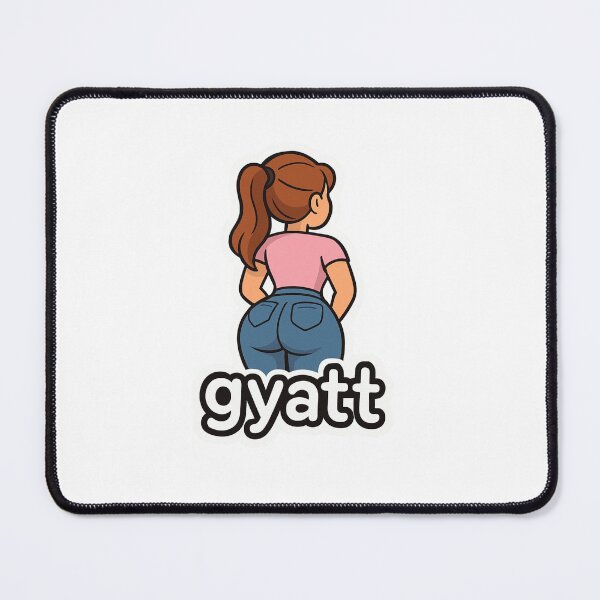 Item preview, Gyatt meme designed and sold by Unnecessary Necessities.