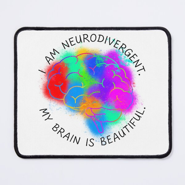 Item preview, I am neurodivergent. My brain is beautiful designed and sold by Echoes Of Change.