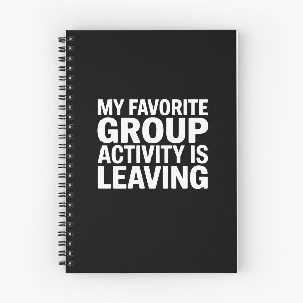 Item preview, my favorite group activity is leaving designed and sold by Mateusz Majcherek.