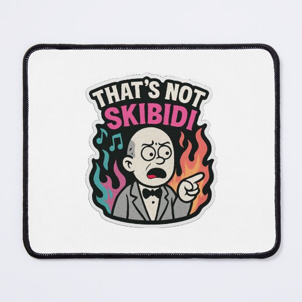 Item preview, That's not skibidi meme designed and sold by Unnecessary Necessities.