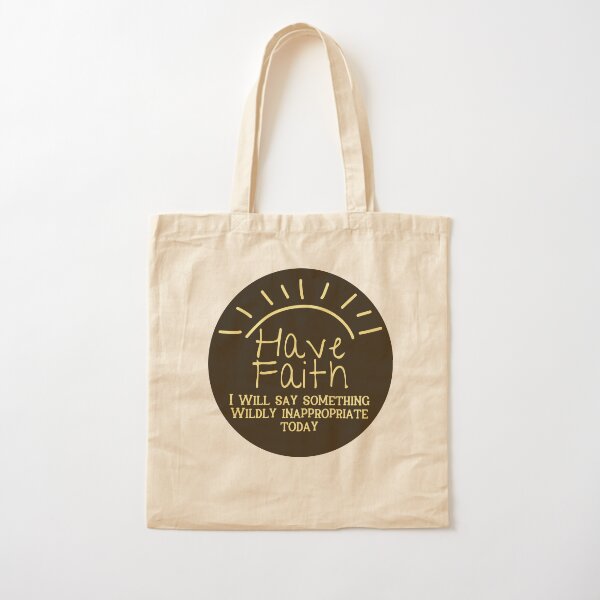 Item preview, Funny Have Faith Sarcastic Saying Inappropriate Awkward Light designed and sold by TackyTime.