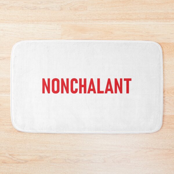 Item preview, NONCHALANT red font merchandise designed and sold by PhilosophyToday.