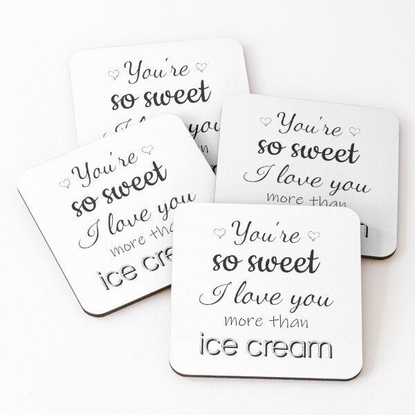 Item preview, You're so sweet I love you more than ice cream designed and sold by Llama Love.