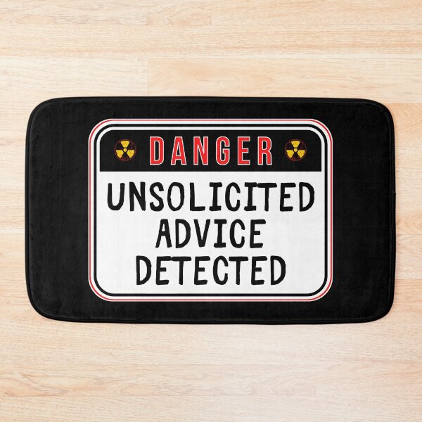 Item preview, DANGER:  Unsolicited Advice Detected - funny warning signs designed and sold by DesignsFromTW-S.