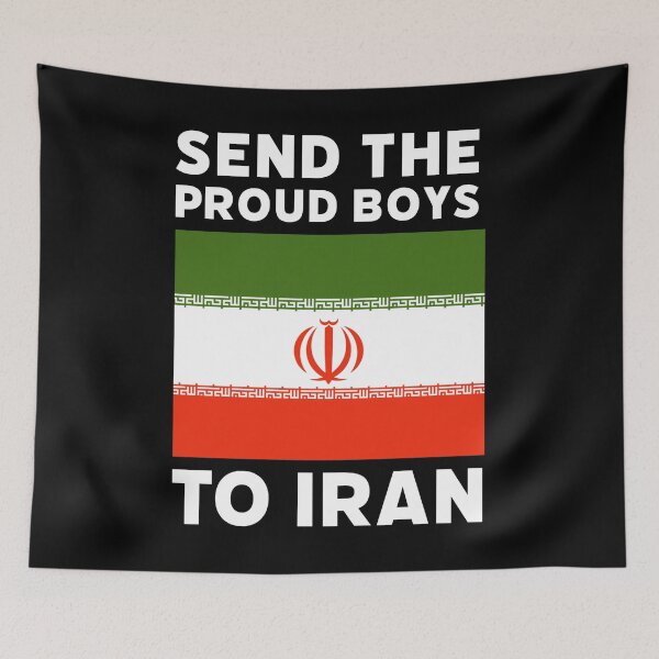 Item preview, Send the Proud Boys to Iran designed and sold by Rachel the Artist .