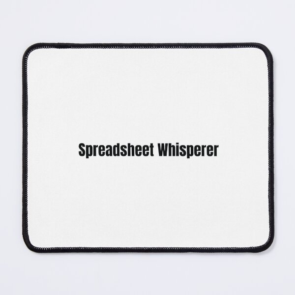 Item preview, Spreadsheet Whisperer – Master of Data Magic & Digital Organization designed and sold by scoandco.
