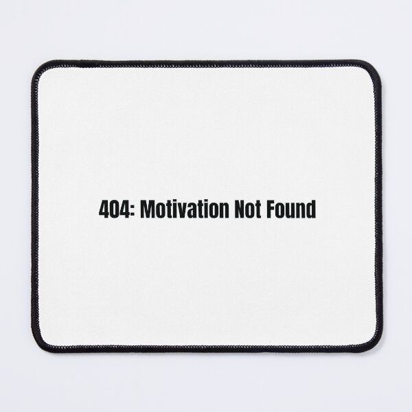 Item preview, 404: Motivation Not Found – Relatable Tech Humor for Code Lovers & Digital Minds designed and sold by scoandco.