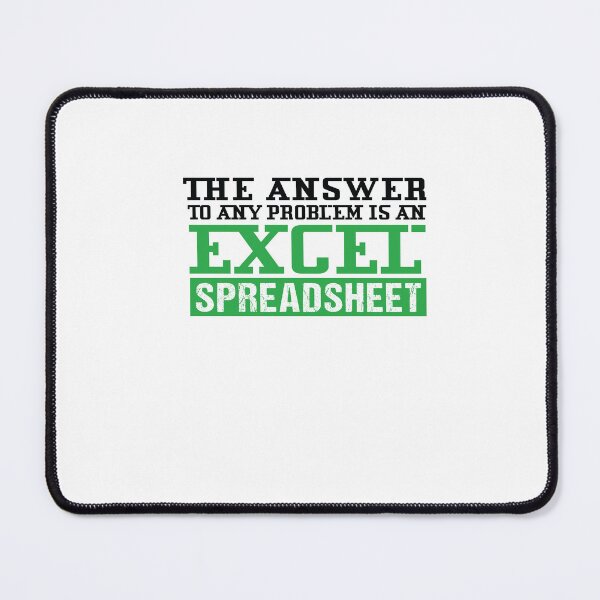 Item preview, The Answer To Any Problem Is an Excel Spreadsheet designed and sold by SakuraPxl.