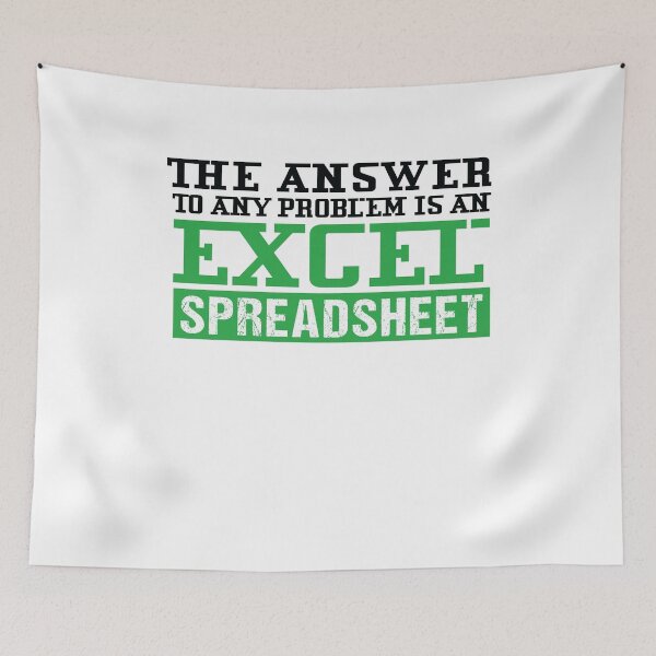 Item preview, The Answer To Any Problem Is an Excel Spreadsheet designed and sold by SakuraPxl.