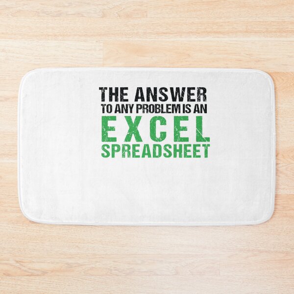 Item preview, The Answer To Any Problem Is an Excel Spreadsheet designed and sold by SakuraPxl.