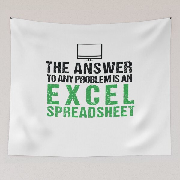 Item preview, The Answer To Any Problem Is an Excel Spreadsheet designed and sold by SakuraPxl.