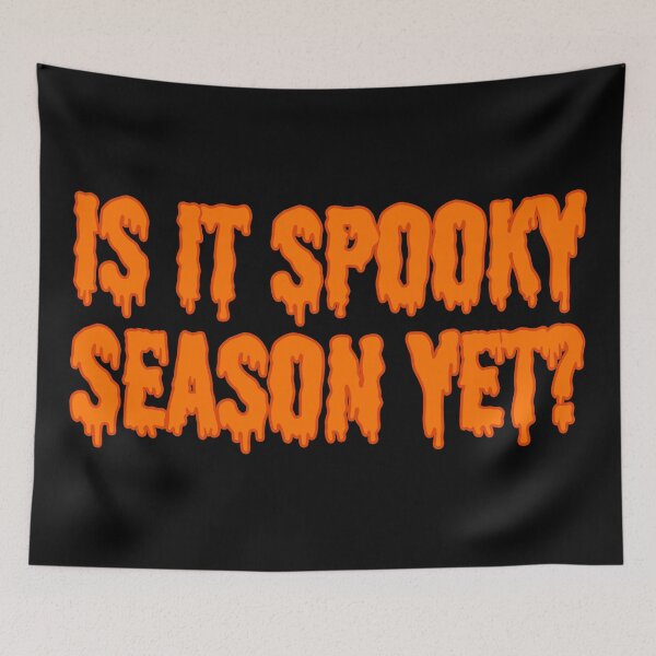 Item preview, Is It Spooky Season Yet? - Orange designed and sold by sillyjess.
