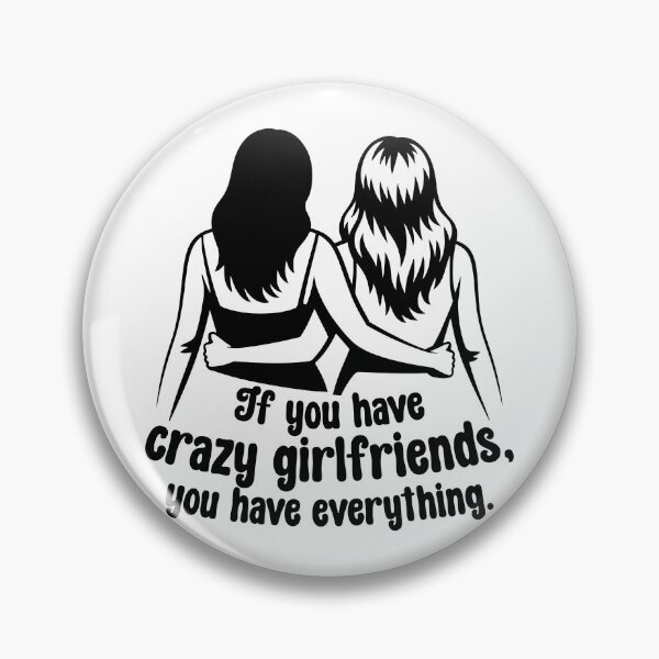 Item preview, Crazy Girlfriends designed and sold by theartfulaspie.