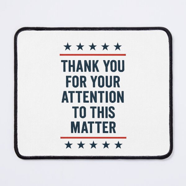 Item preview, Thank You For Your Attention To This Matter, American Flag, Political Humor, Vintage Design, USA Flag designed and sold by Orvista.