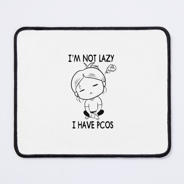 Item preview, I’m not lazy, I have PCOS designed and sold by Aichan01.