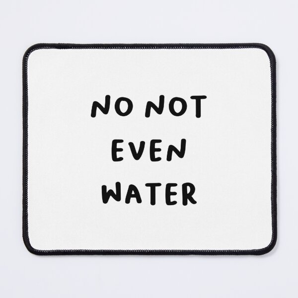 Item preview, No not even water - Funny Strict Diet or Fasting Joke Design designed and sold by RM-Journey.