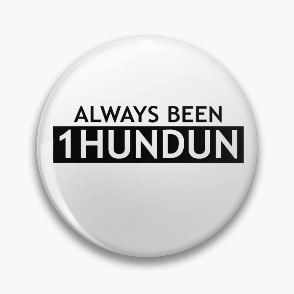 Item preview, Always Been 1Hundun Tee designed and sold by PpSquaredPro.
