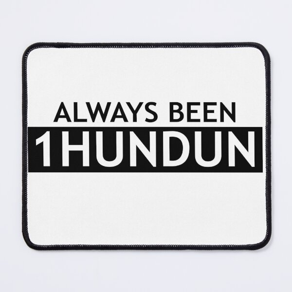 Item preview, Always Been 1Hundun Tee designed and sold by PpSquaredPro.