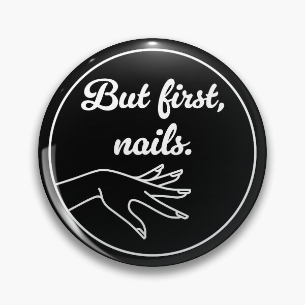 Item preview, But First, Nails - White designed and sold by sillyjess.