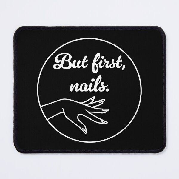 Item preview, But First, Nails - White designed and sold by sillyjess.