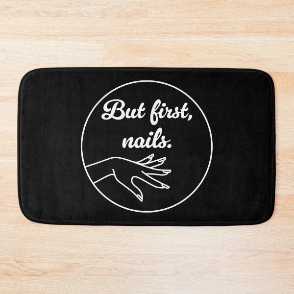 Item preview, But First, Nails - White designed and sold by sillyjess.