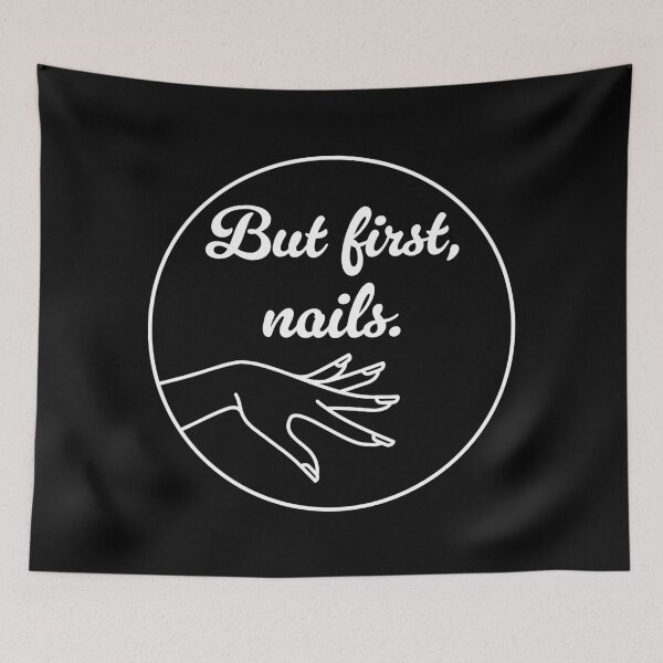 Item preview, But First, Nails - White designed and sold by sillyjess.