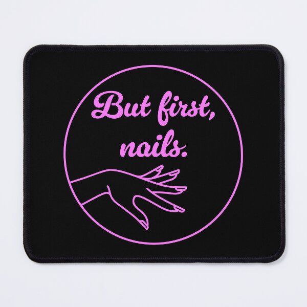 Item preview, But First, Nails - Bubblegum designed and sold by sillyjess.