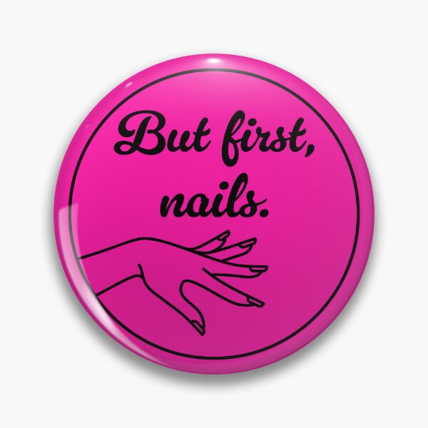 Item preview, But First, Nails - Black designed and sold by sillyjess.