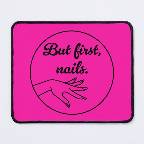 Item preview, But First, Nails - Black designed and sold by sillyjess.