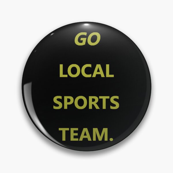 Item preview, Go Local Sports Team. designed and sold by mk1tiger.