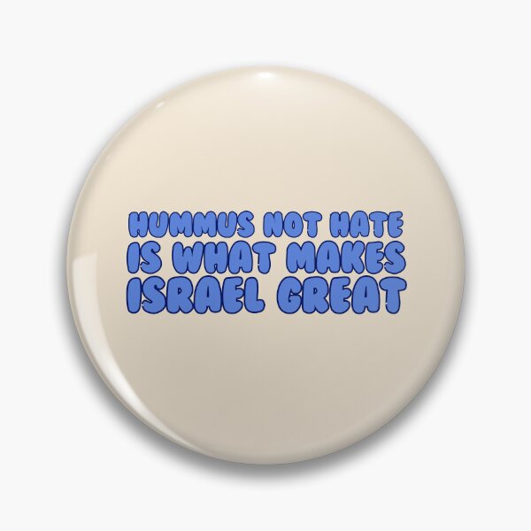 Item preview, HUMMUS NOT HATE IS WHAT MAKES OUR HOMELAND GREAT - PRO ISRAEL - JEWISH VALUES designed and sold by jessicaleah15.