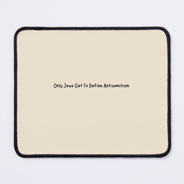 Item preview, only jews get to define antisemitism - stop jewish hate designed and sold by jessicaleah15.