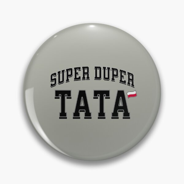 Item preview, SUPER DUPER TATA with Polish Flag - Polish Father designed and sold by besensible.